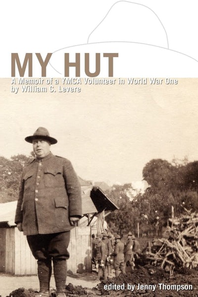 My Hut: A Memoir of a YMCA Volunteer in World War One