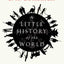 A Little History of the World: Illustrated Edition (Little Histories)
