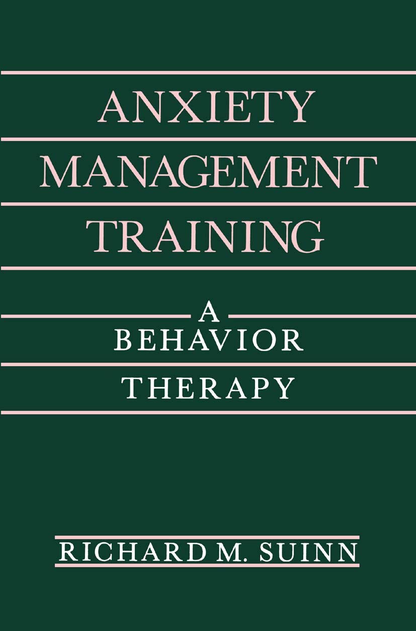 Anxiety Management Training: A Behavior Therapy (The Plenum Behavior Therapy Series)