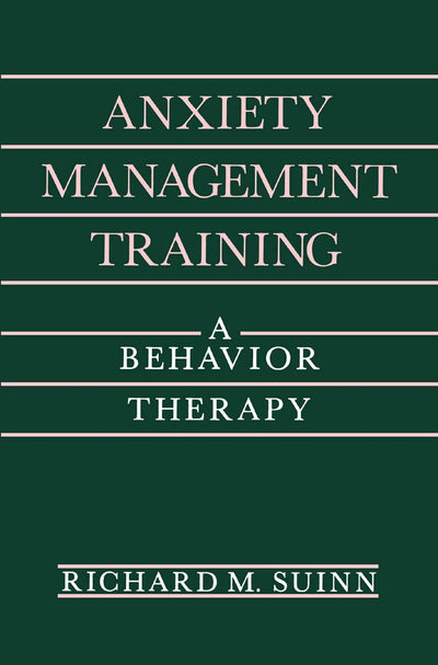 Anxiety Management Training: A Behavior Therapy (The Plenum Behavior Therapy Series)