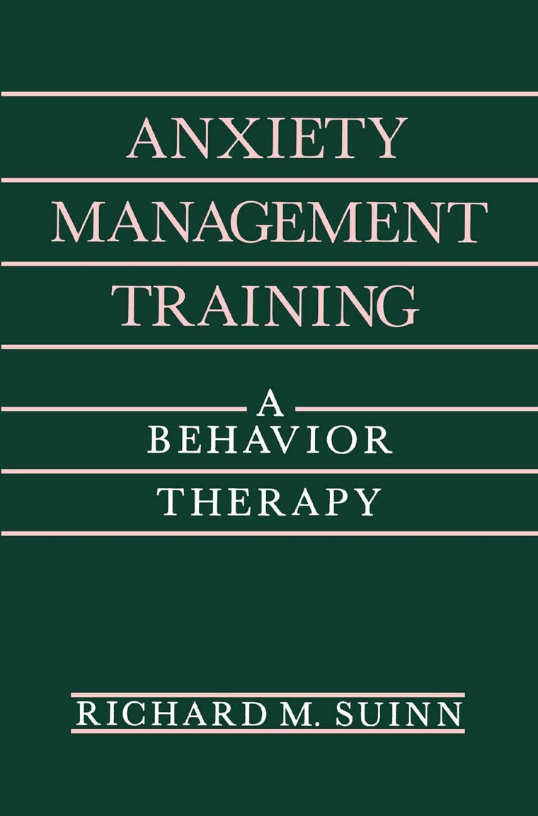Anxiety Management Training: A Behavior Therapy (The Plenum Behavior Therapy Series)