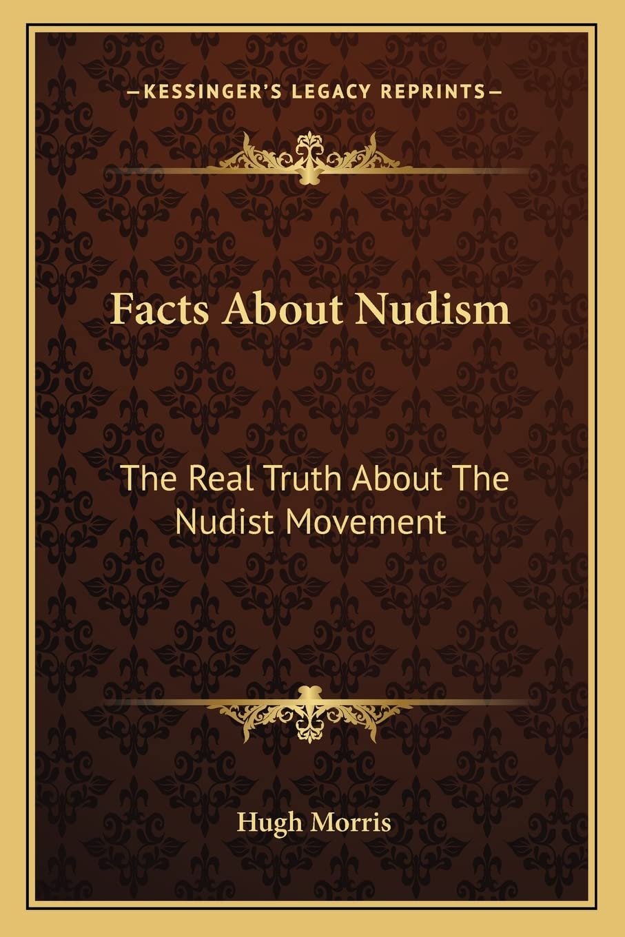 Facts About Nudism: The Real Truth About The Nudist Movement