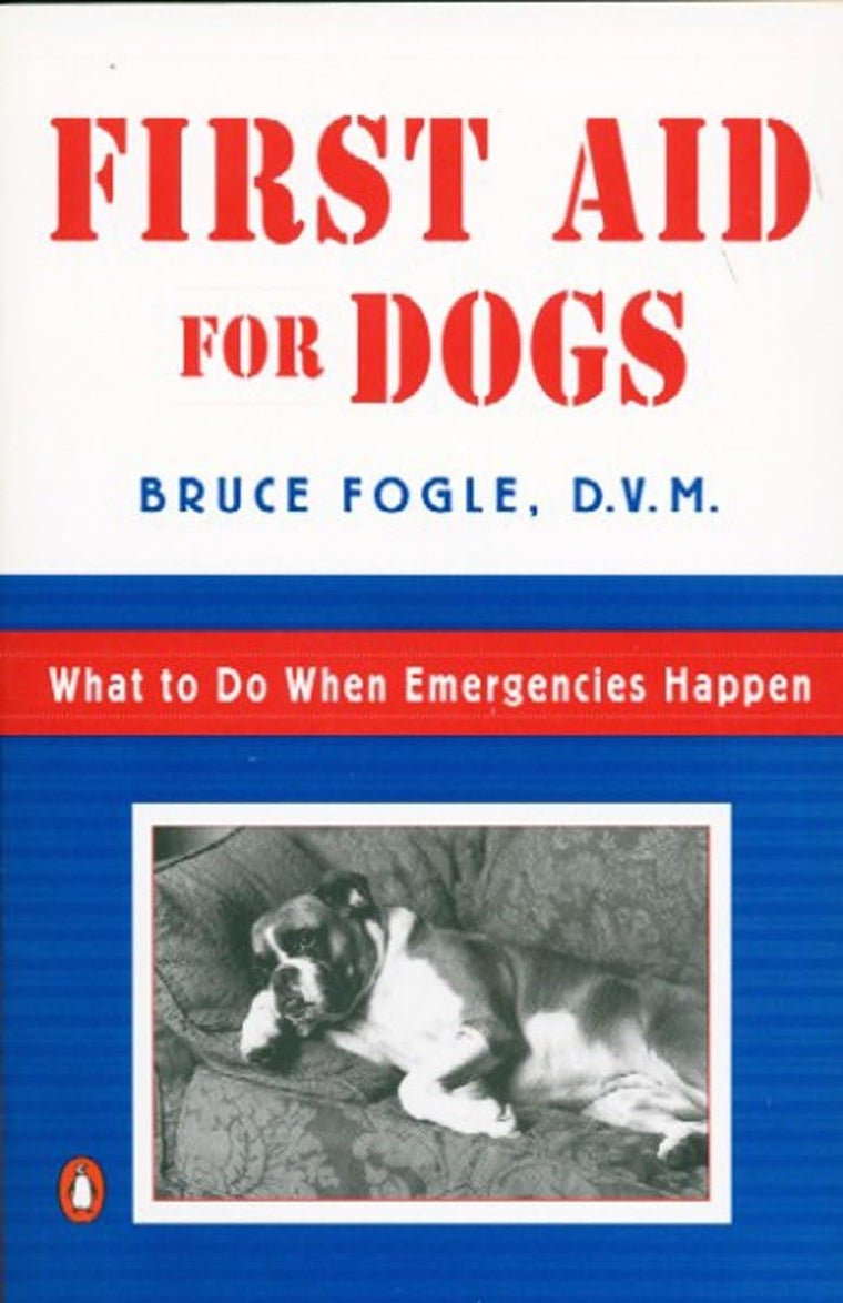 First Aid for Dogs: What to do When Emergencies Happen