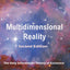 The Theory of Multidimensional Reality, Second Edition