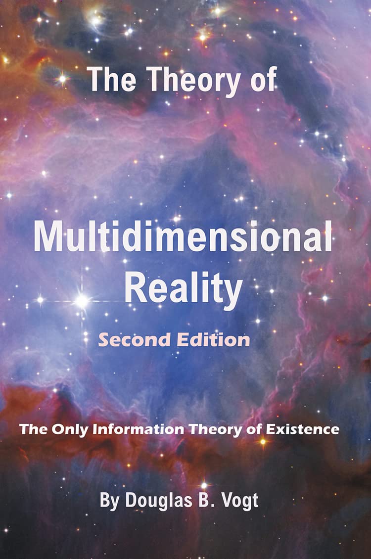 The Theory of Multidimensional Reality, Second Edition