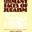The Many Faces of Judaism
