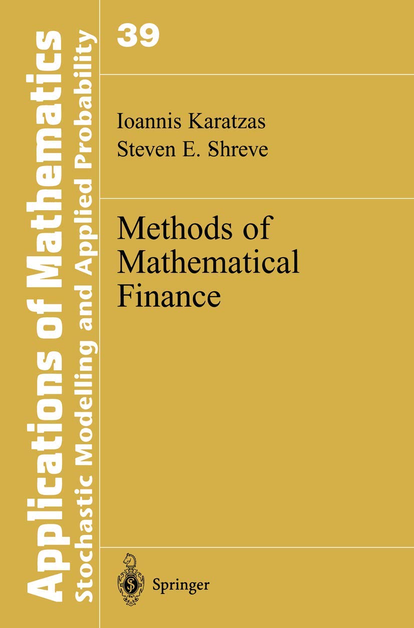 Methods of Mathematical Finance (Stochastic Modelling and Applied Probability)