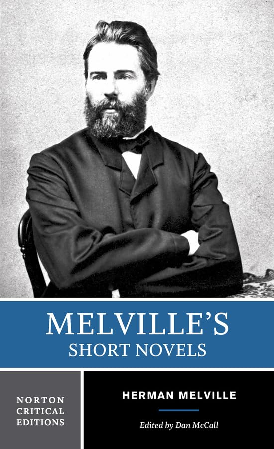 Melville's Short Novels: Authoritative Texts, Contexts, Criticism (Norton Critical Editions)