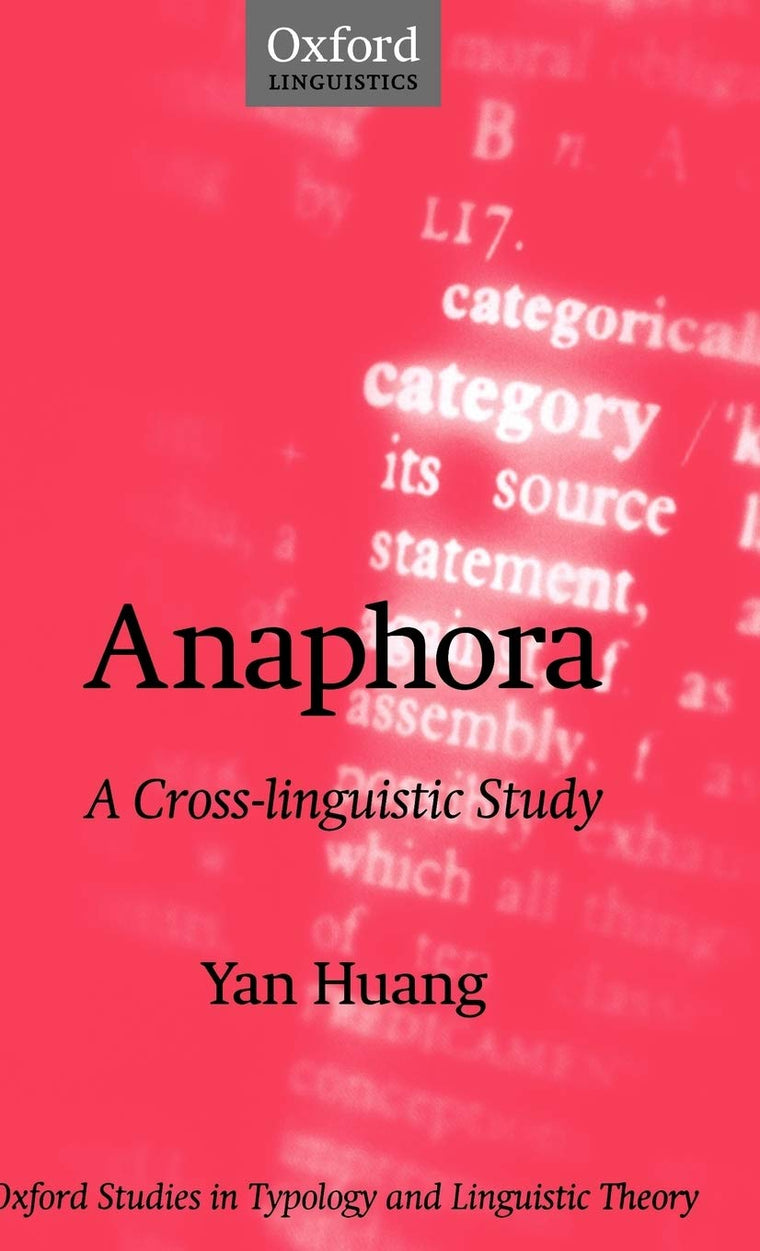 Anaphora: A Cross-linguistic Study (Oxford Studies in Typology and Linguistic Theory)