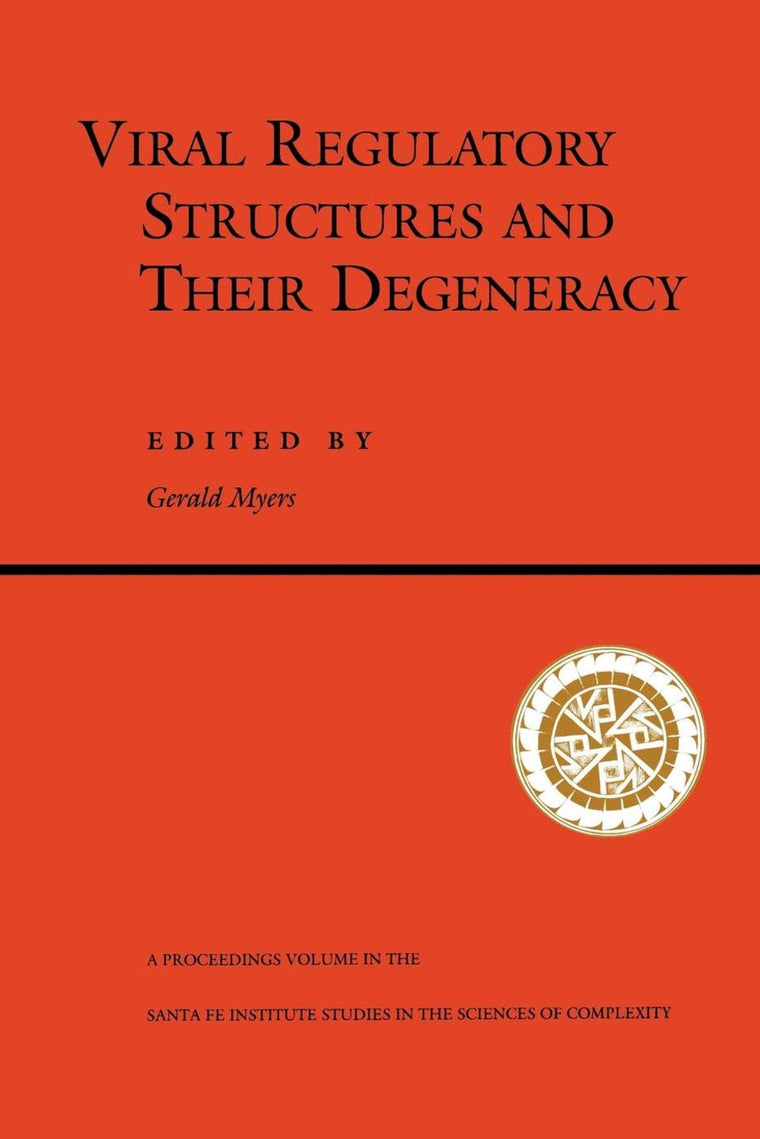 Viral Regulatory Structures And Their Degeneracy (Santa Fe Institute Series)