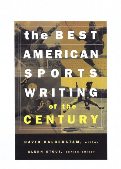 The Best American Sports Writing Of The Century by Halbersta