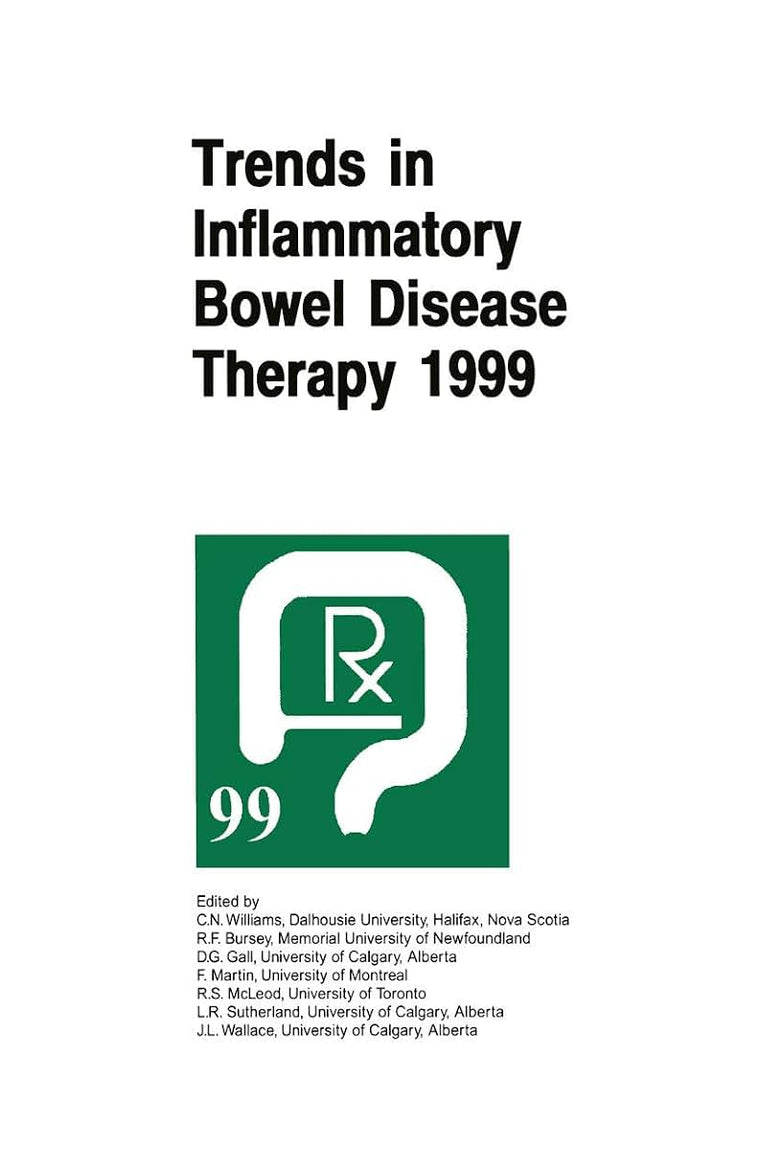 Trends in Inflammatory Bowel Disease Therapy 1999: The proceedings of a symposium organized by AXCAN PHARMA, held in Vancouver, BC, August 27-29, 1999