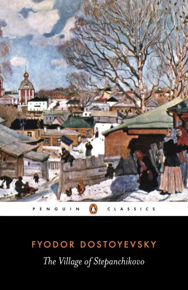 The Village of Stepanchikovo: And its Inhabitants: From the