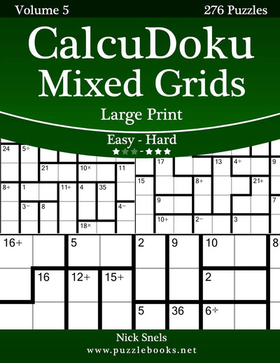CalcuDoku Mixed Grids Large Print - Easy to Hard - Volume 5 - 276 Puzzles