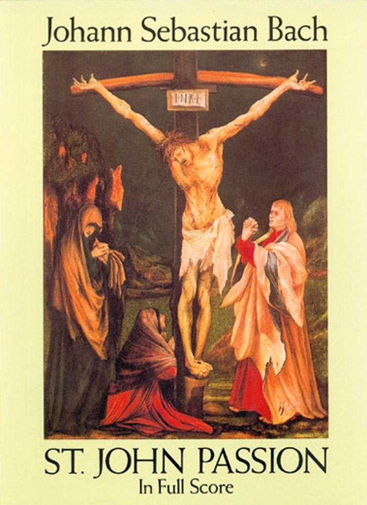 St. John Passion in Full Score (Dover Choral Music Scores) b