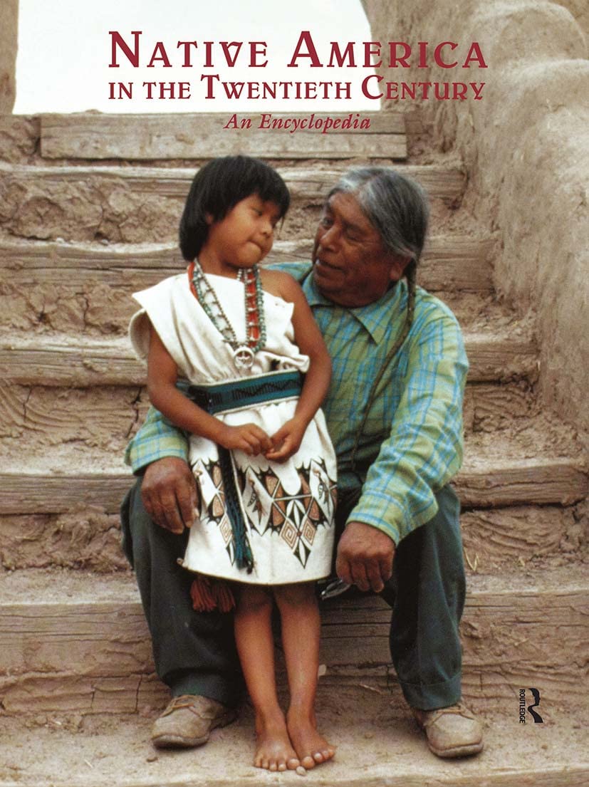 Native America in the Twentieth Century: An Encyclopedia (Garland Reference Library of Social Science)