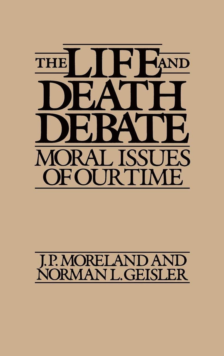 The Life and Death Debate: Moral Issues of Our Time (Contributions in Philosophy)