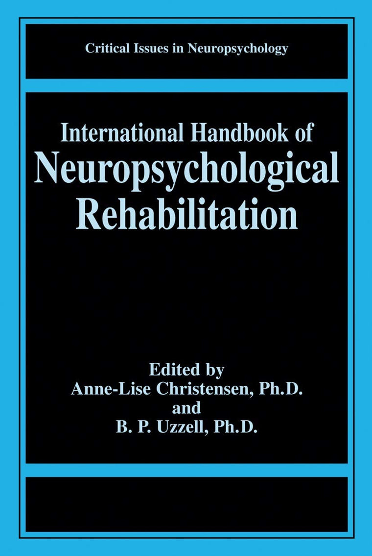 International Handbook of Neuropsychological Rehabilitation (Critical Issues in Neuropsychology)