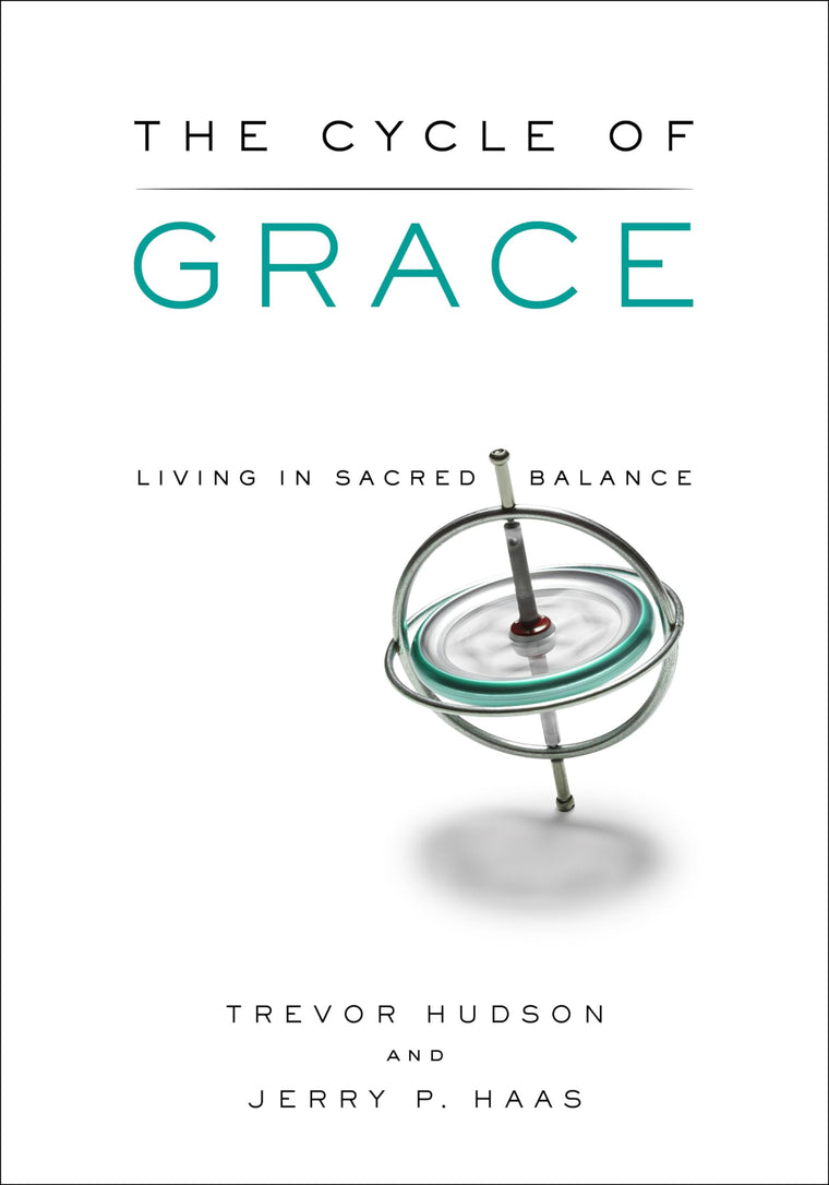 The Cycle of Grace: Living in Sacred Balance by Trev Hudson