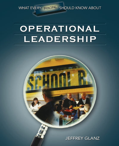 What Every Principal Should Know About Operational Leadership (v)