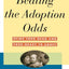 Beating the Adoption Odds: Revised and Updated
