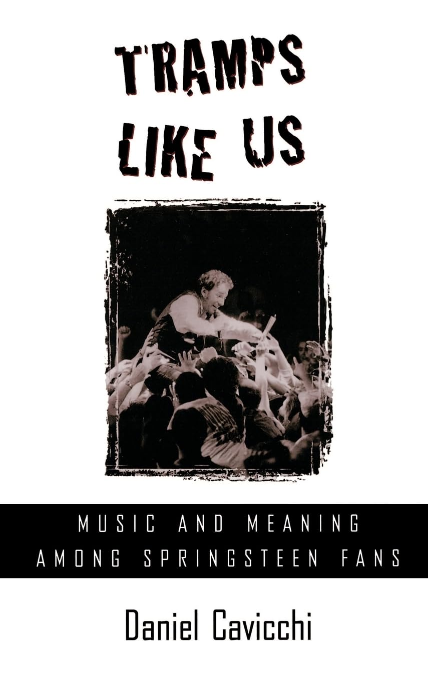 Tramps Like Us: Music and Meaning among Springsteen Fans