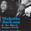 Mahalia Jackson and the Black Gospel Field