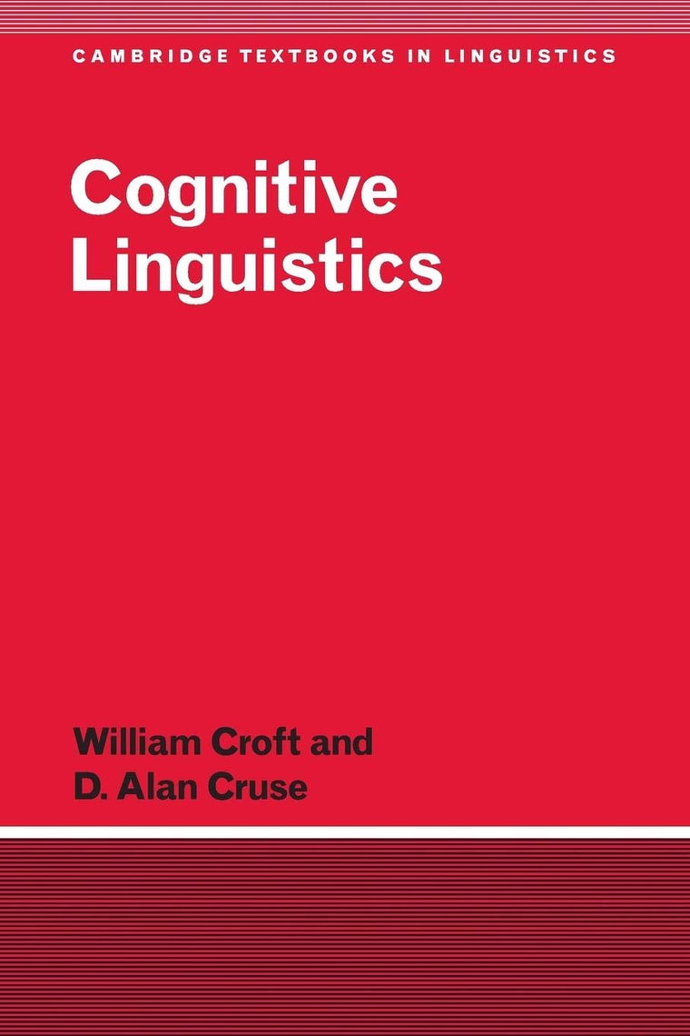 Cognitive Linguistics (Cambridge Textbooks in Linguistics) b
