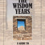 The Wisdom Years: A Guide to Intentional Aging