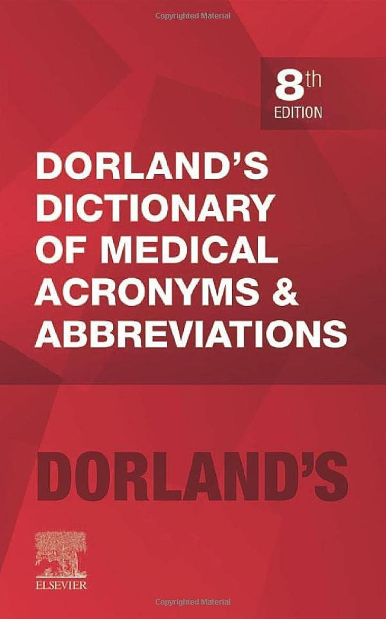 Dorland's Dictionary of Medical Acronyms and Abbreviations (Dictionary of Medical Acronyms & Abbreviations)