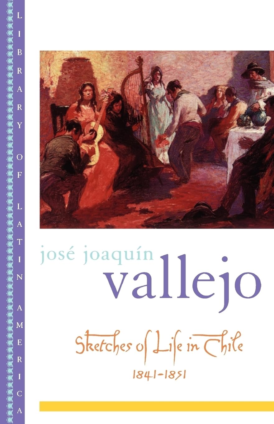 Sketches of Life in Chile, 1841-1851 (Library of Latin America)