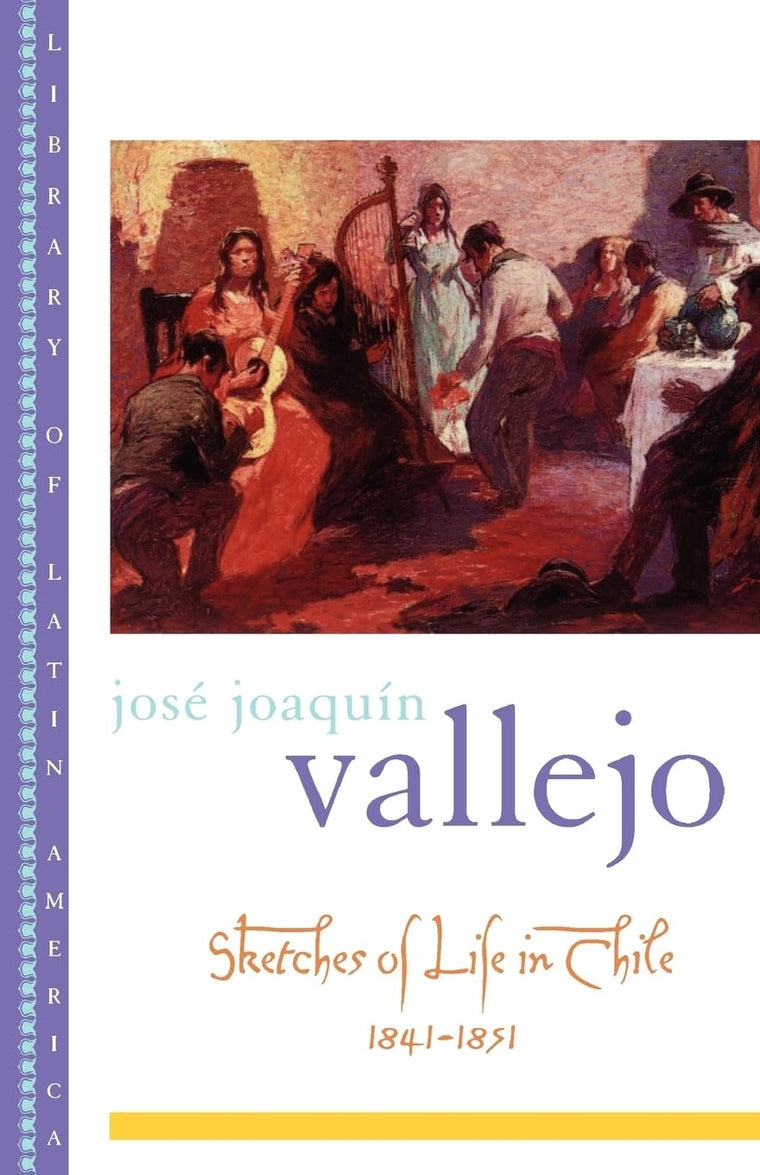 Sketches of Life in Chile, 1841-1851 (Library of Latin America)