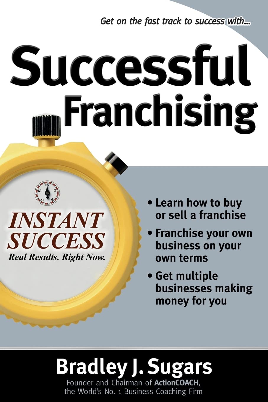 Successful Franchising (Instant Success Series)
