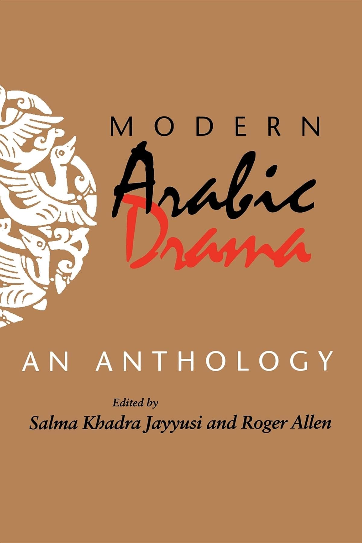 Modern Arabic Drama: An Anthology (Indiana Series in Arab and Islamic Studies (Paperback))