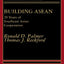 Building ASEAN: 20 Years of Southeast Asian Cooperation (The Washington Papers)