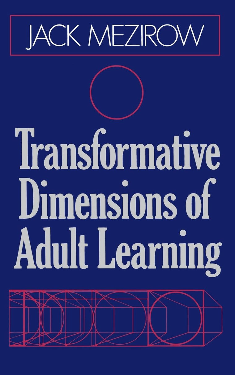 Transformative Dimensions of Adult Learning by Jack Mezirow