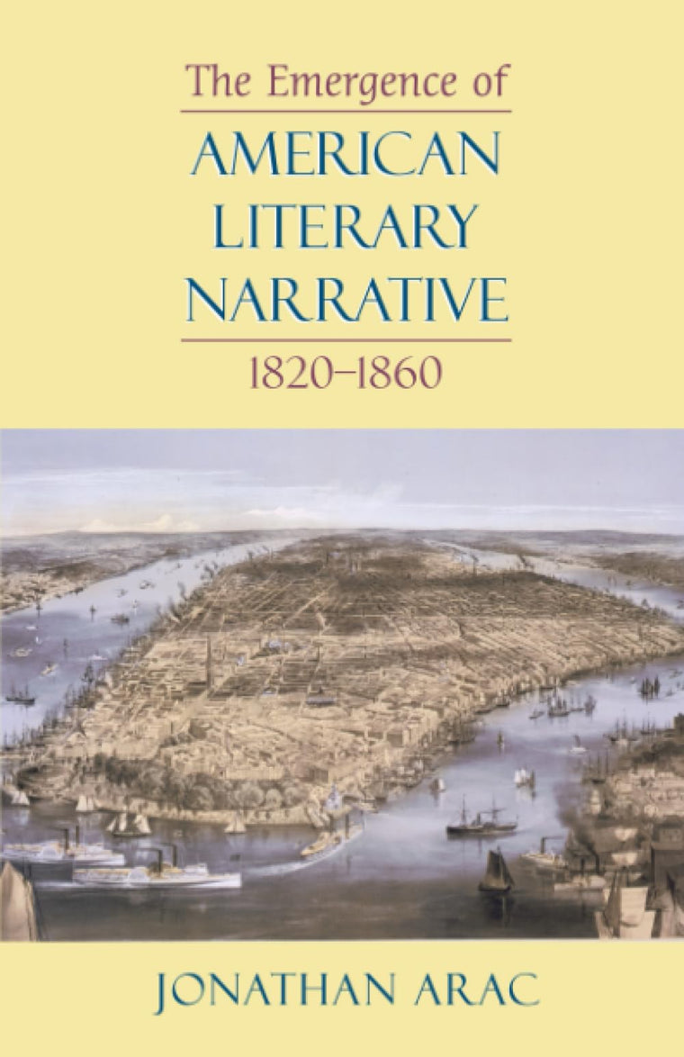 The Emergence of American Literary Narrative, 1820-1860