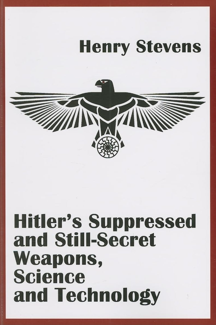 Hitler's Suppressed and Still-Secret Weapons, Science and Technology