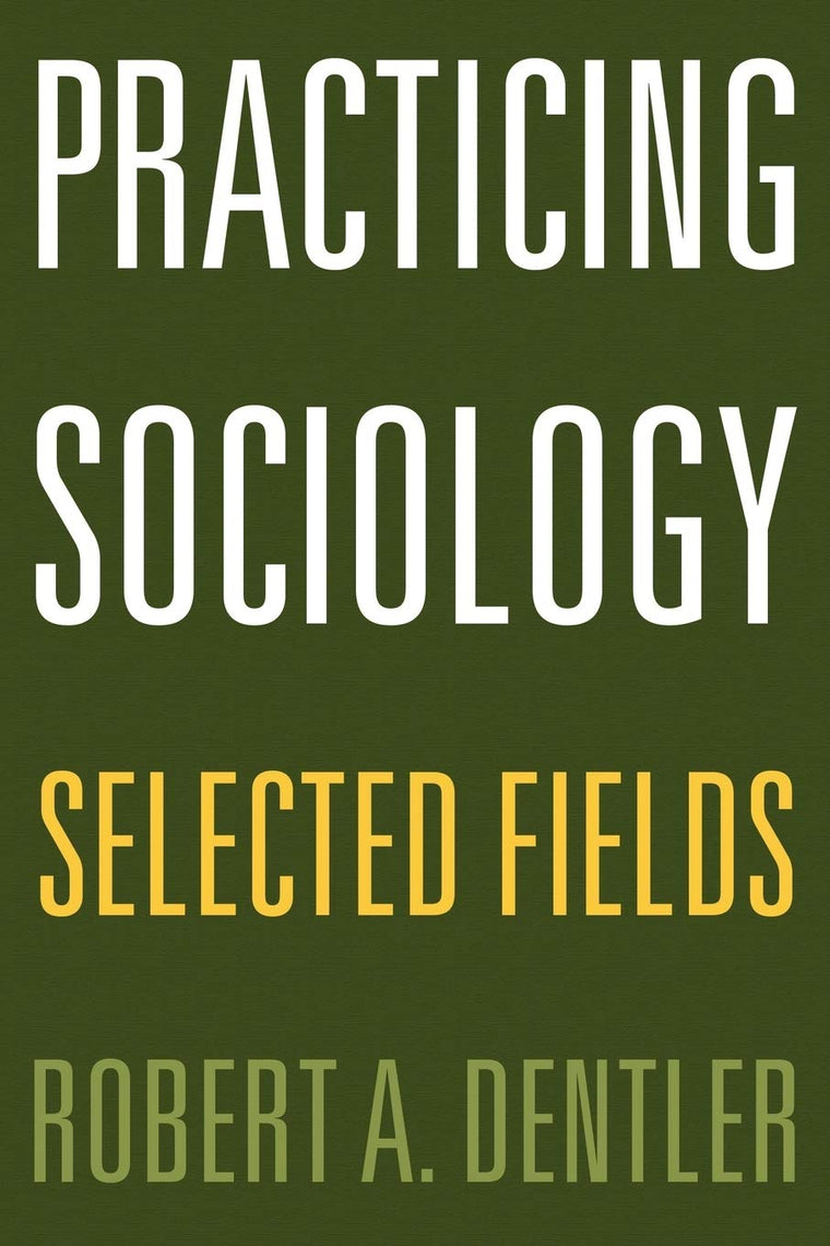 Practicing Sociology: Selected Fields
