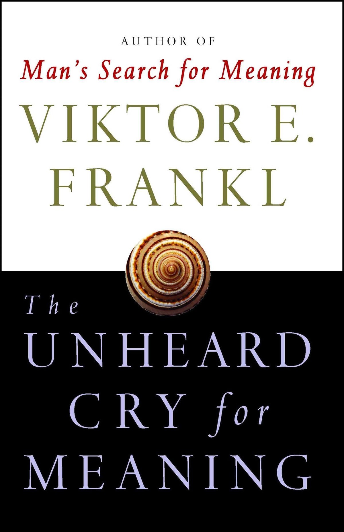 The Unheard Cry for Meaning: Psychotherapy and Humanism