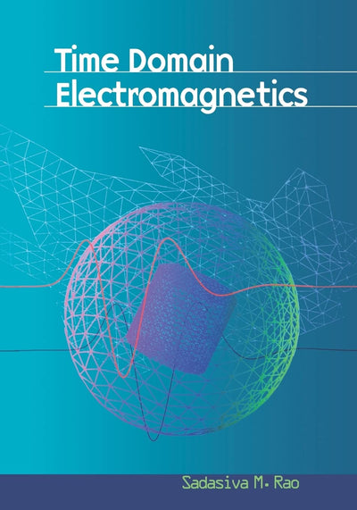 Time Domain Electromagnetics (Academic Press Series in Engineering)
