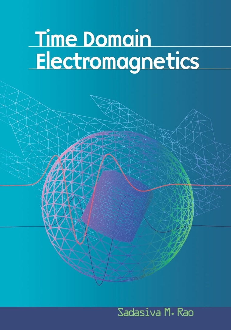 Time Domain Electromagnetics (Academic Press Series in Engineering)