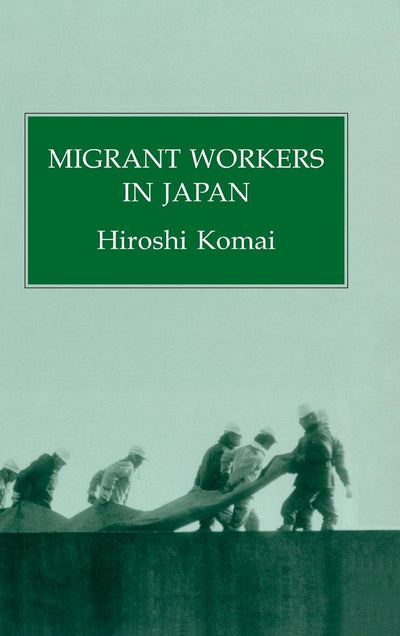 Migrant Workers in Japan (Japanese Studies (Kegan))
