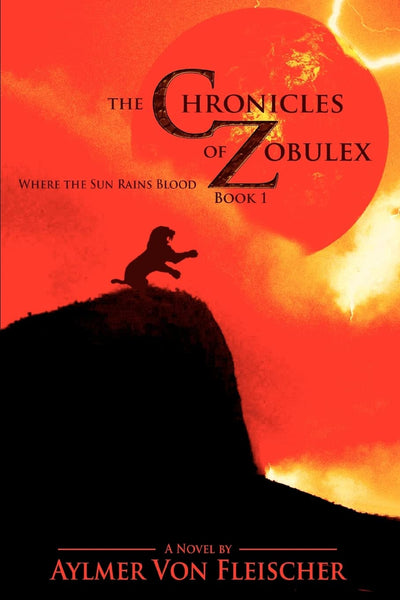 The Chronicles of Zobulex: Book 1 (The Chronicles of Zobulex Series)