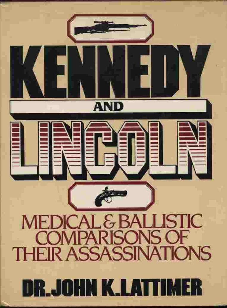 Lincoln and Kennedy: Medical and Ballistic Comparisons of Th