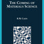 The Coming of Materials Science (Volume 5) (Pergamon Materials Series (Volume 5))