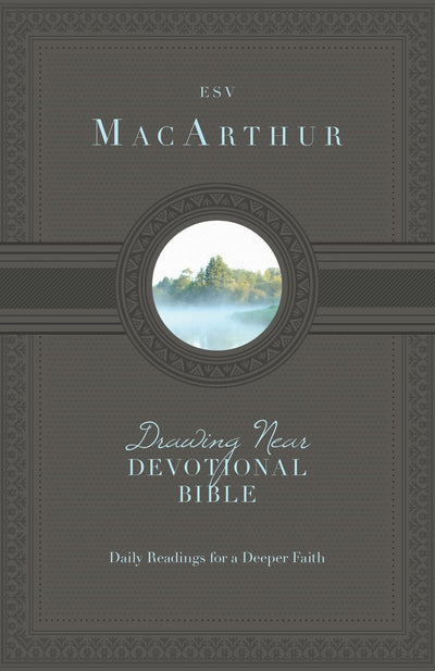 ESV MacArthur Drawing Near Devotional Bible by ESV Bibles by