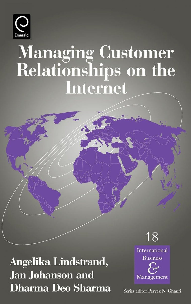 Managing Customer Relationships on the Internet (International Business and Management, 18)