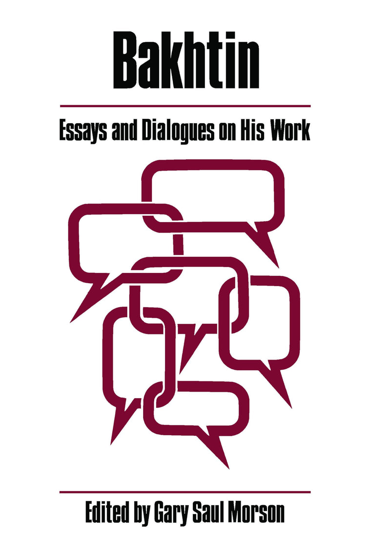 Bakhtin: Essays and Dialogues on His Work (A Critical Inquiry Book)