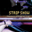 Strip Show: Performances of Gender and Desire (Gender in Performance)
